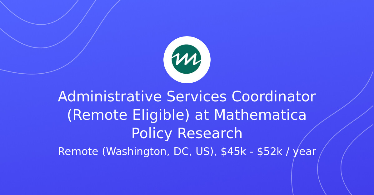 Administrative Services Coordinator (Remote Eligible) at Mathematica